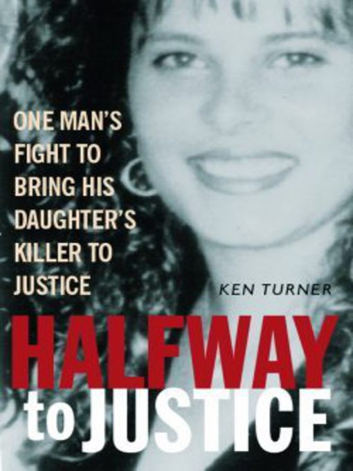 Title details for Halfway to Justice by Ken Turner - Available